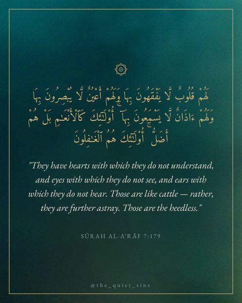 "They have hearts with which they do not understand, and eyes with which they do not see, and ears with which